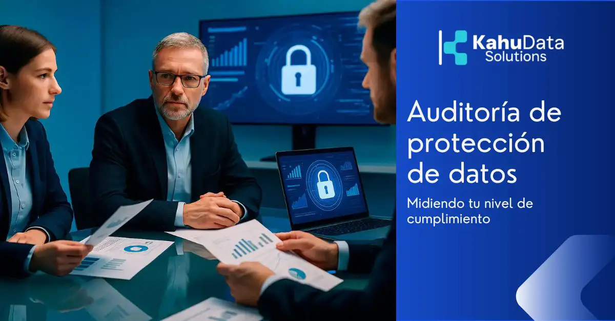 Auditoría de protección de datos: midiendo tu nivel de cumplimiento